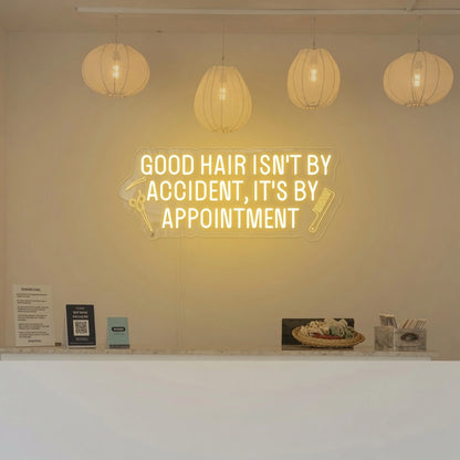 Good Hair Isn't By Accident, It's By Appointment LED Neon Sign - 01 Original Product Image