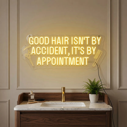 Good Hair Isn't By Accident, It's By Appointment LED Neon Sign - 03 Real Lifestyle Scene