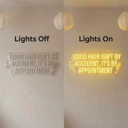 Good Hair Isn't By Accident, It's By Appointment LED Neon Sign - Shineneon