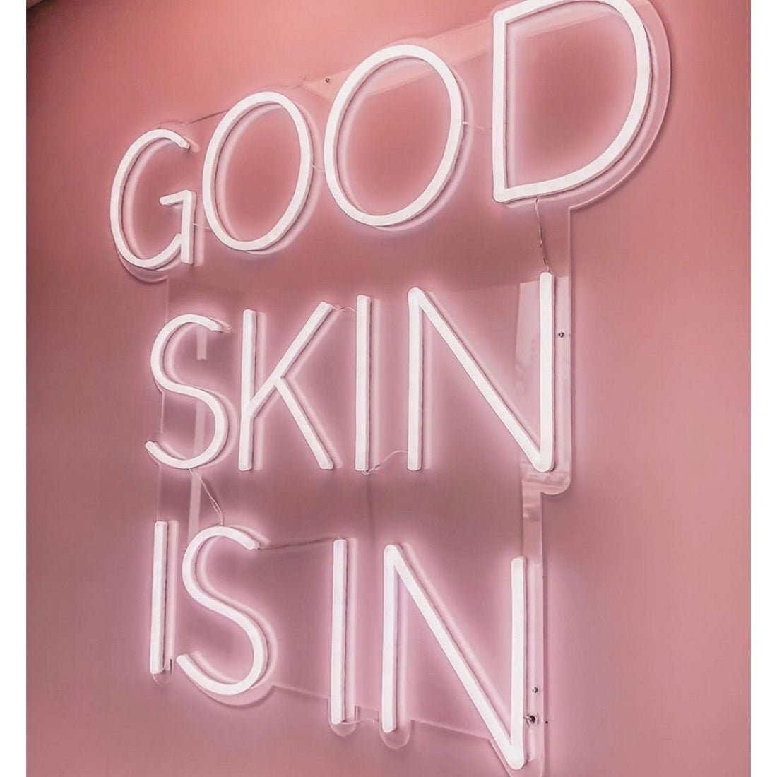 Good Skin Is In Led Sign Business Neon Sign - Shineneon