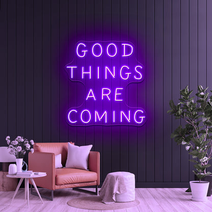 Good Things Are Coming Large Neon Signs