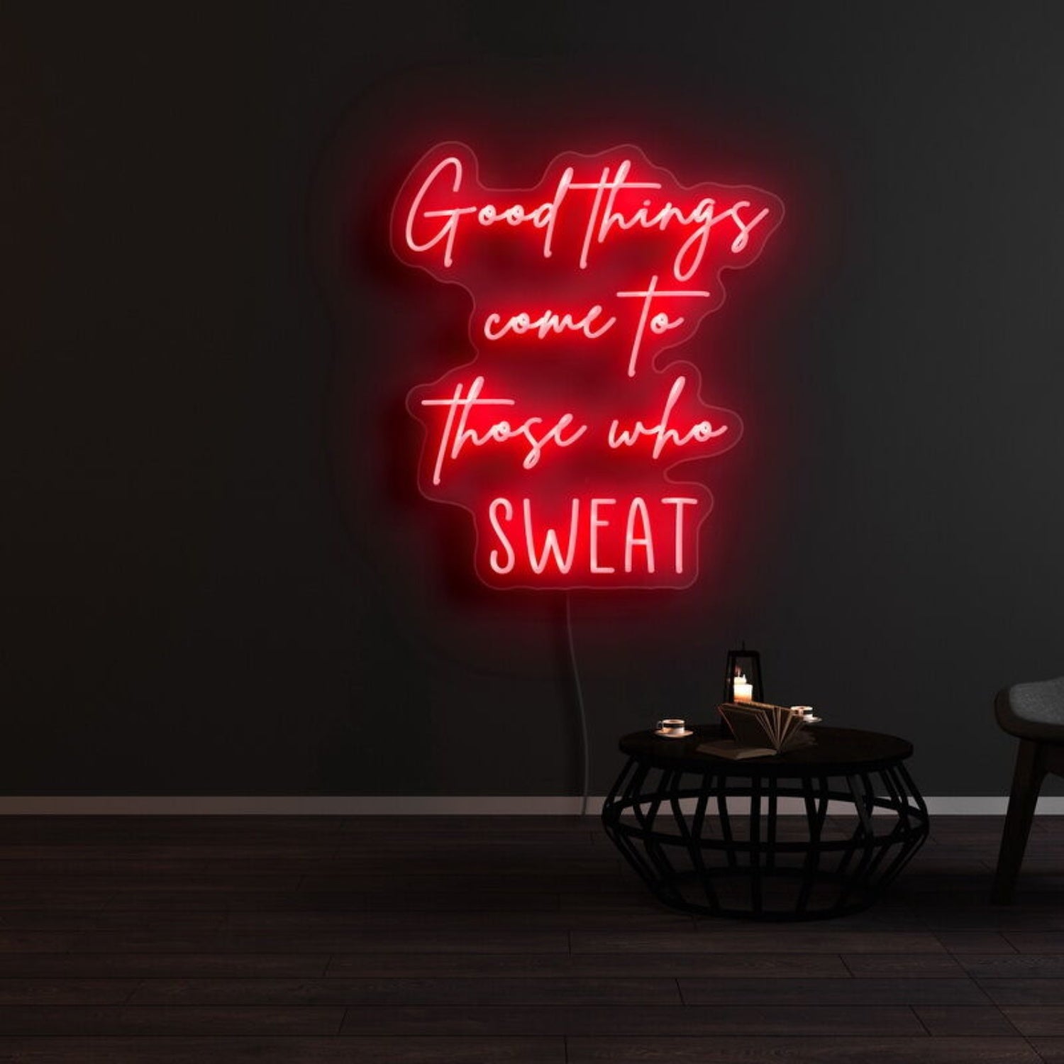Good Things Come To Those Who Sweat Led Neon Sign - Shineneon