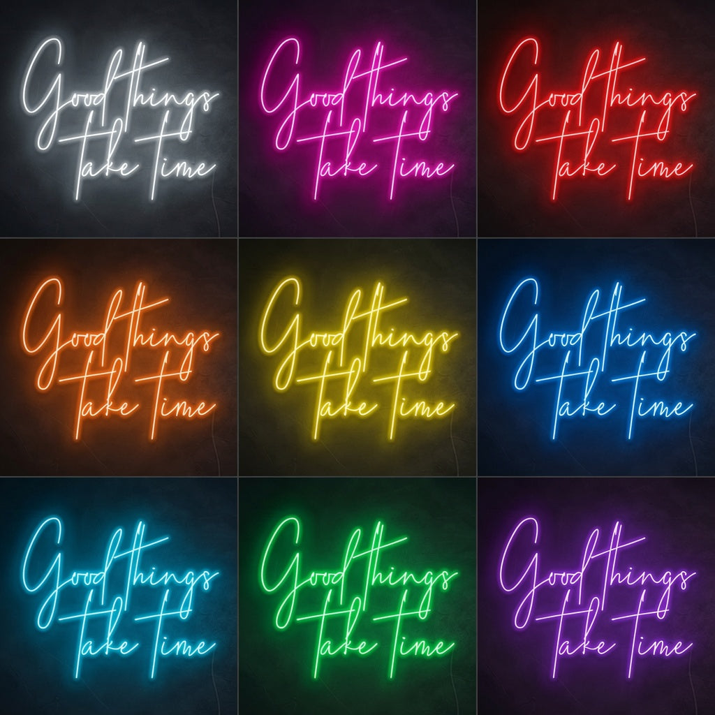 Good Things Take Time LED Neon Sign Wall Neon Sign - 05 Color Grid