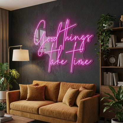 Good Things Take Time LED Neon Sign Wall Neon Sign - Shineneon