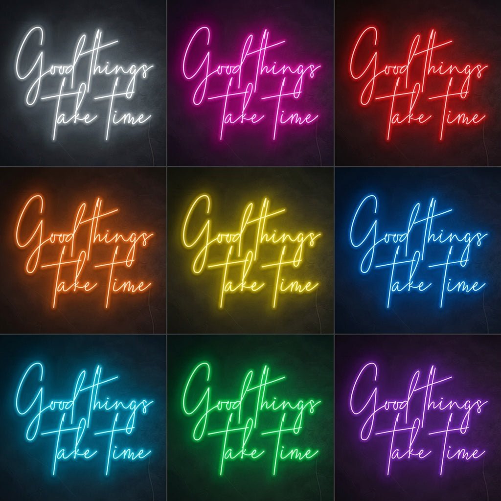 Good Things Take Time LED Neon Sign Wall Neon Sign - Shineneon