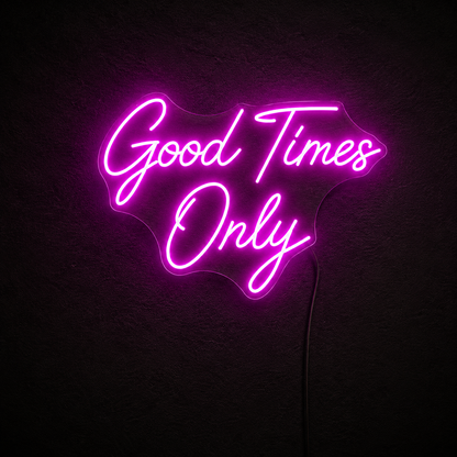 Good Times Only Room Decor LED Neon Sign - 02 High-Converting Product Image