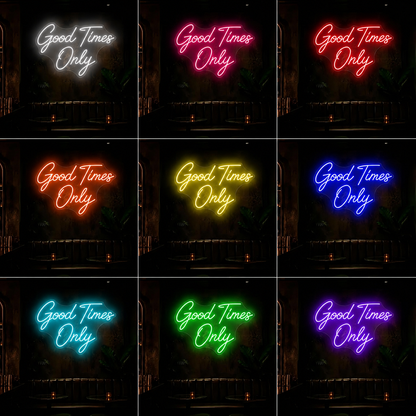 Good Times Only Room Decor LED Neon Sign - 05 Color Grid