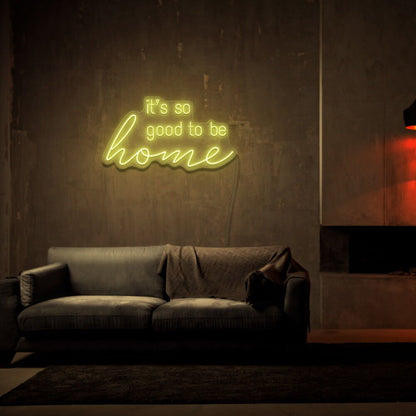 Good To Be Home Led Neon Sign - Shineneon
