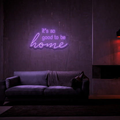 Good To Be Home Led Neon Sign - Shineneon