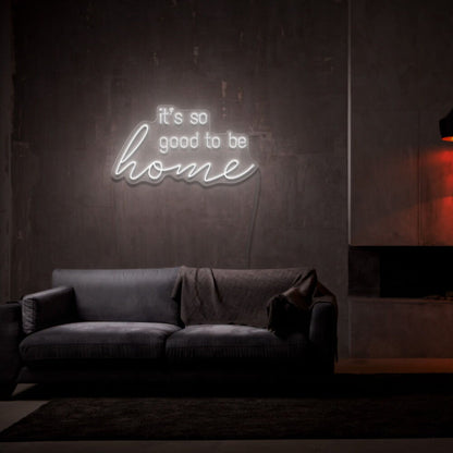 Good To Be Home Led Neon Sign - Shineneon