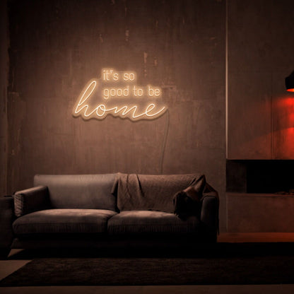 Good To Be Home Led Neon Sign - Shineneon