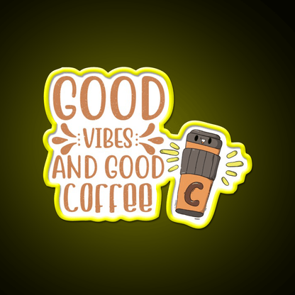 Good Vibes And Good Coffee Cutes Cafe Led Neon Sign Espresso Bar Art Rgb Color - Shineneon