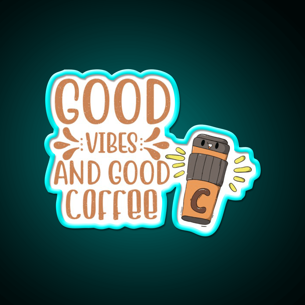 Good Vibes And Good Coffee Cutes Cafe Led Neon Sign Espresso Bar Art Rgb Color - Shineneon