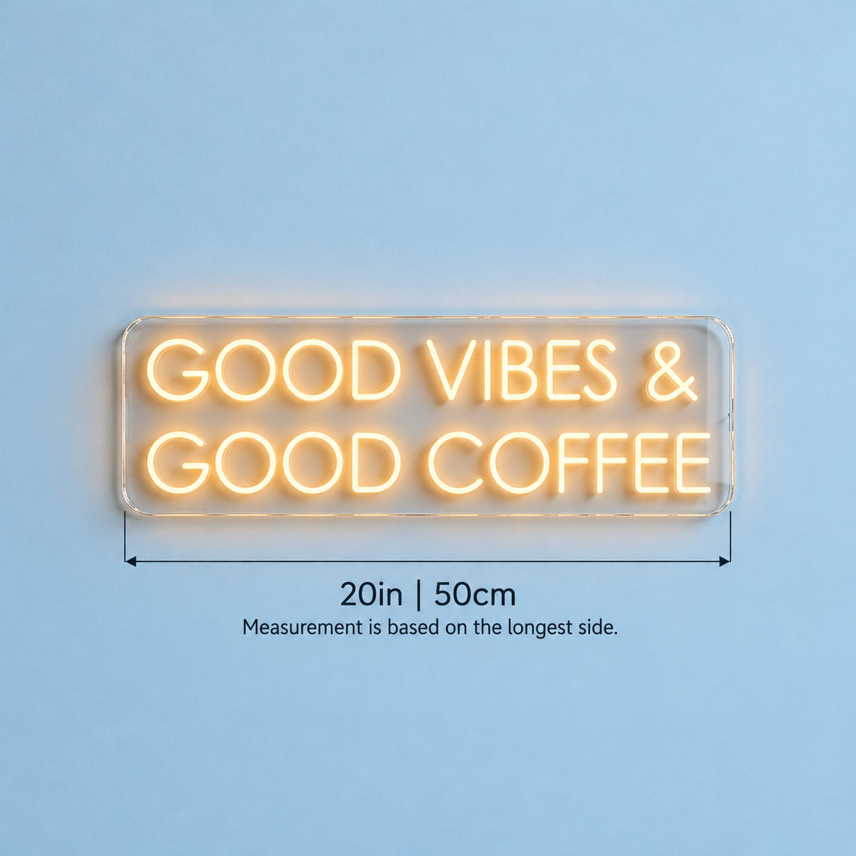 Good Vibes & Good Coffee LED Neon Sign - size guide