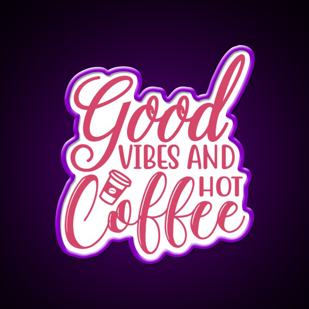 Good Vibes And Hot Coffee Pink Cafe Led Neon Sign Espresso Bar Art Rgb Color