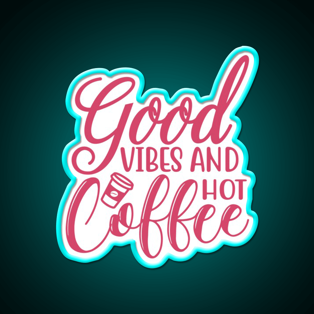 Good Vibes And Hot Coffee Pink Cafe Led Neon Sign Espresso Bar Art Rgb Color - Shineneon