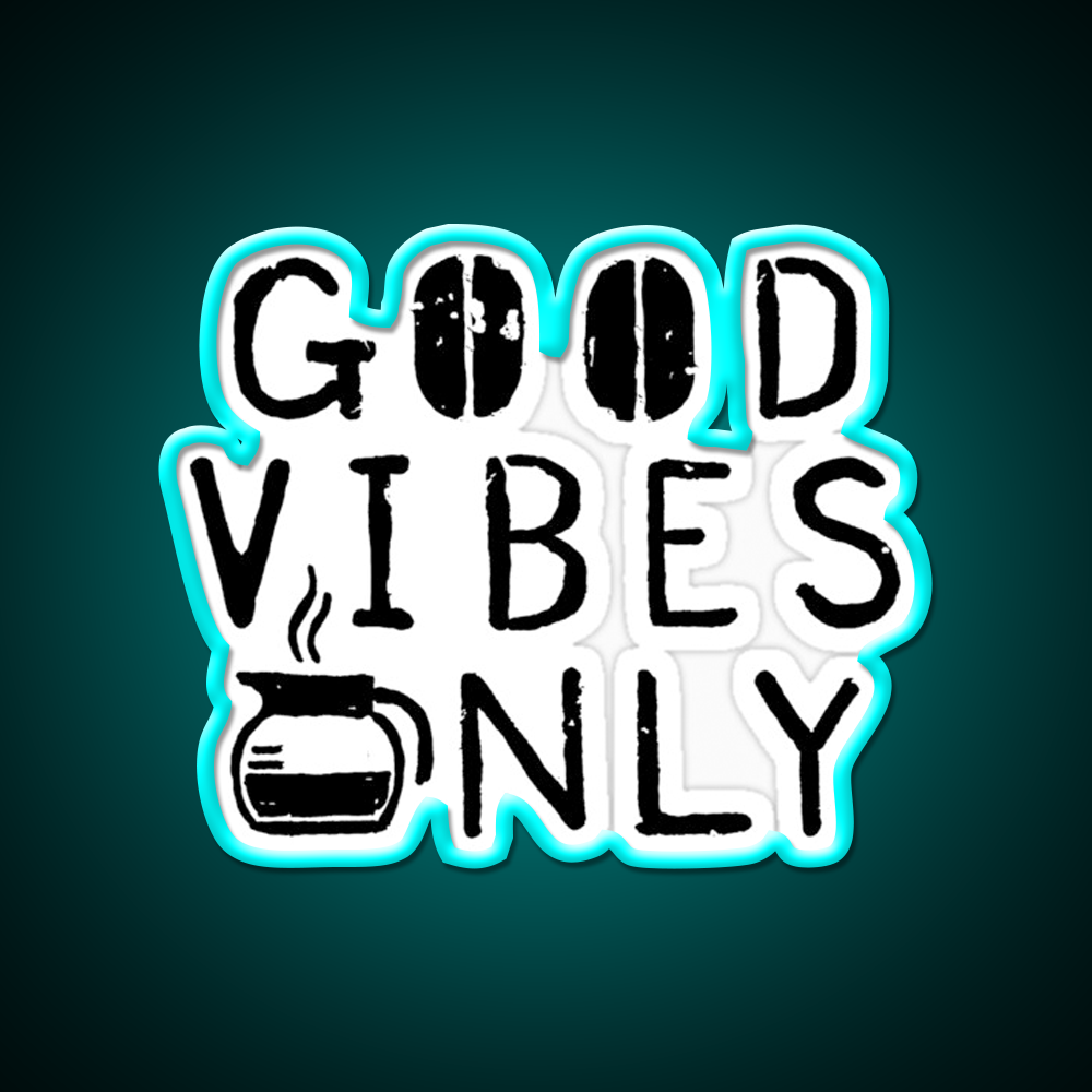 Good Vibes Only Blk Cafe Led Neon Sign Espresso Bar Art Rgb Color