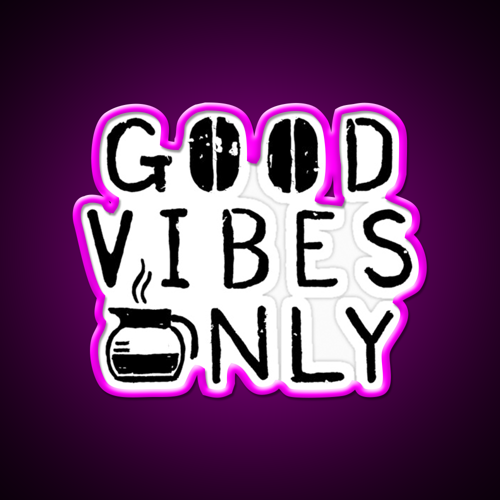 Good Vibes Only Blk Cafe Led Neon Sign Espresso Bar Art Rgb Color