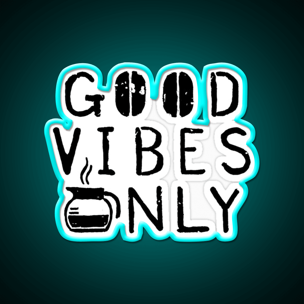 Good Vibes Only Blk Cafe Led Neon Sign Espresso Bar Art Rgb Color - Shineneon