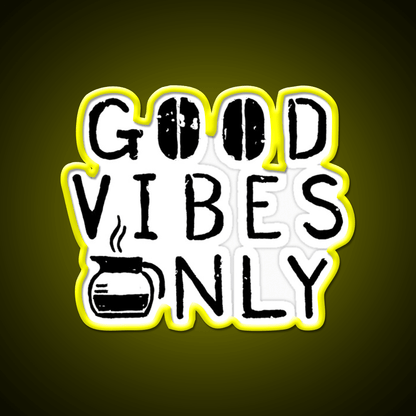 Good Vibes Only Blk Cafe Led Neon Sign Espresso Bar Art Rgb Color - Shineneon