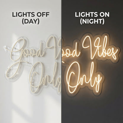 Good Vibes Only Mounted LED Neon Sign - 06 Day Night Comparison