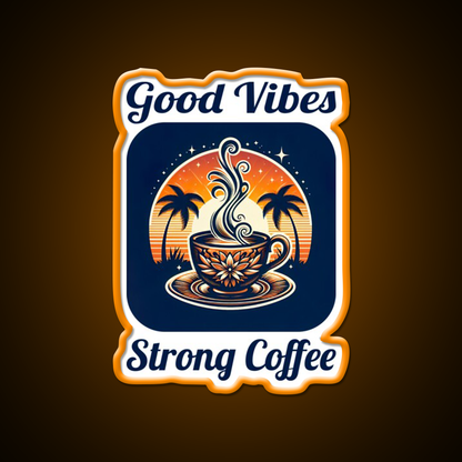 Good Vibes Strong Coffee Cafe Led Neon Sign Espresso Bar Art Rgb Color