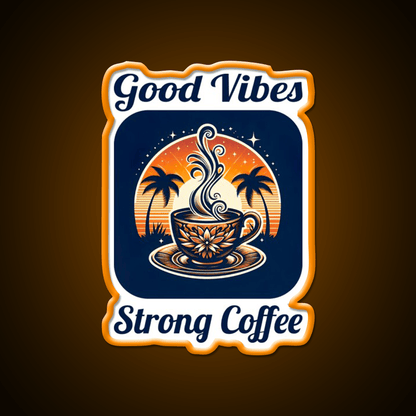 Good Vibes Strong Coffee Cafe Led Neon Sign Espresso Bar Art Rgb Color - Shineneon