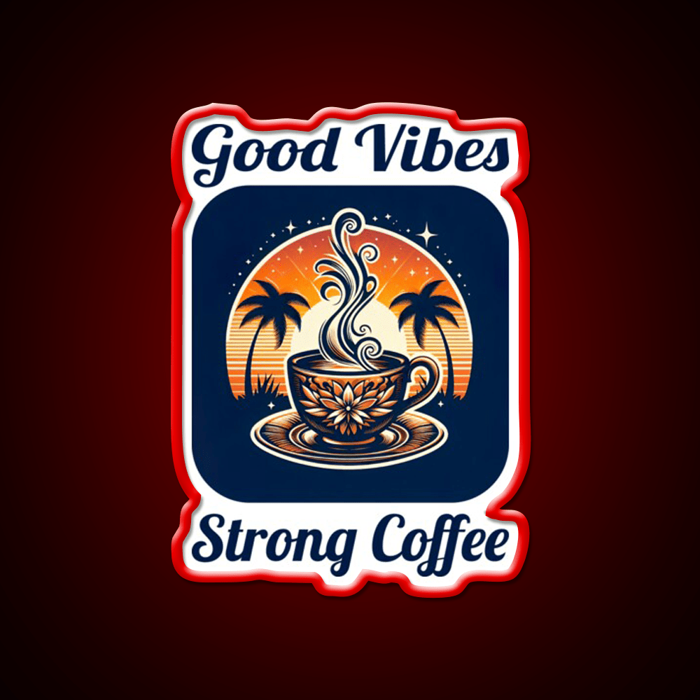 Good Vibes Strong Coffee Cafe Led Neon Sign Espresso Bar Art Rgb Color - Shineneon