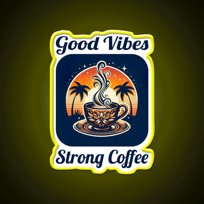 Good Vibes Strong Coffee Cafe Led Neon Sign Espresso Bar Art Rgb Color