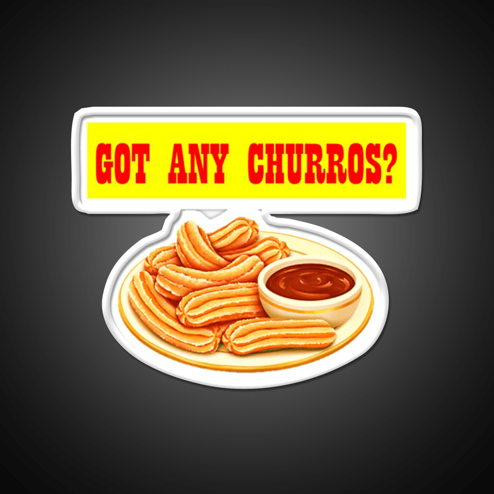 Got Any Churros Snack Food Led Neon Sign Rgb Color - Shineneon