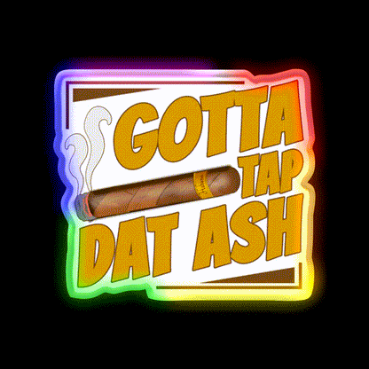 Gotta Tap Dat Ash Whiskey Drink Bar Led Neon Sign Rgb Color