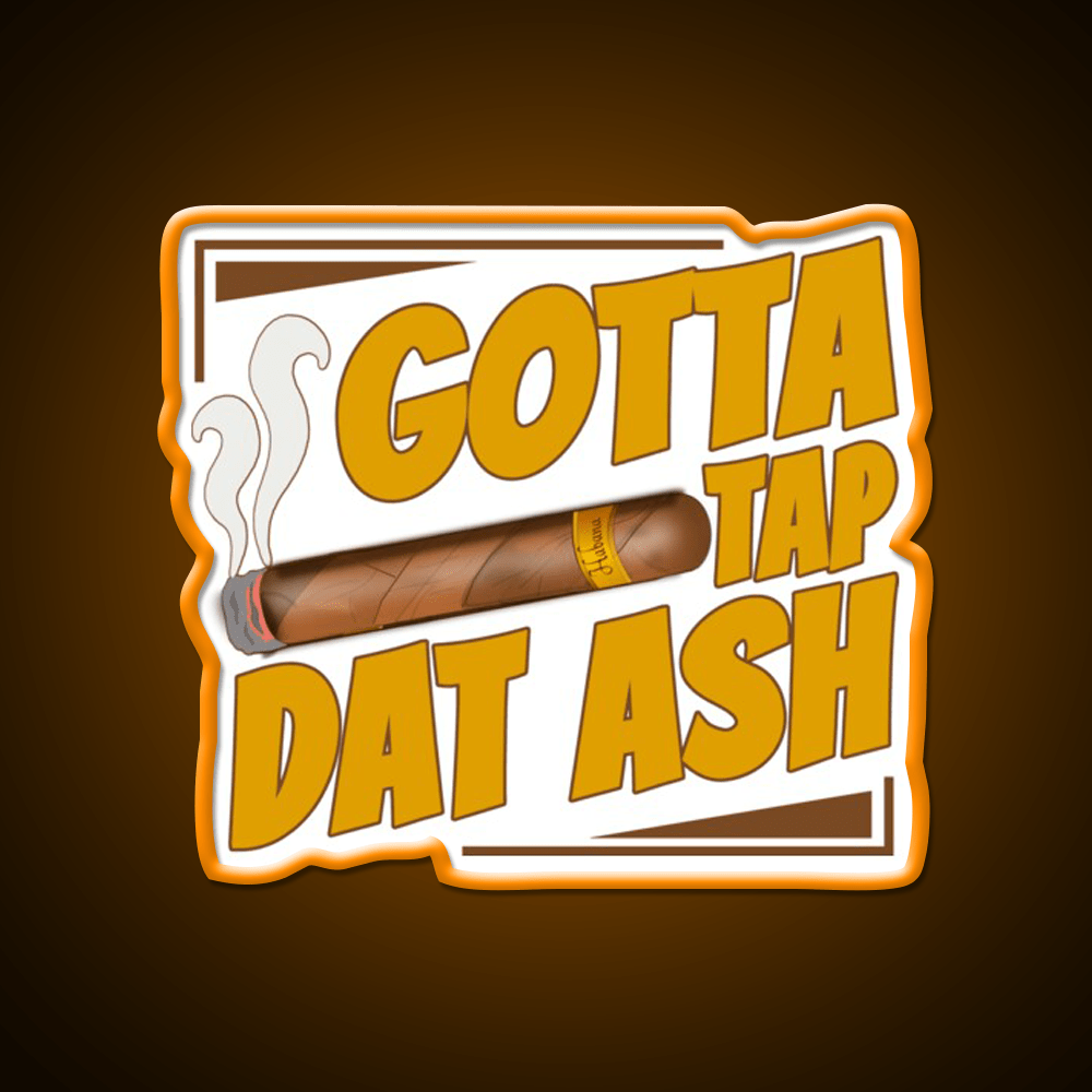 Gotta Tap Dat Ash Whiskey Drink Bar Led Neon Sign Rgb Color - Shineneon