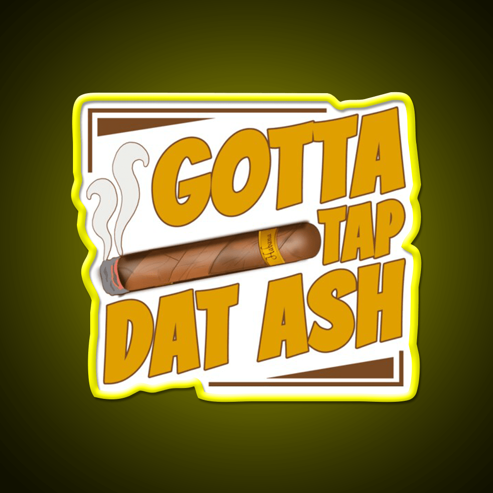 Gotta Tap Dat Ash Whiskey Drink Bar Led Neon Sign Rgb Color - Shineneon