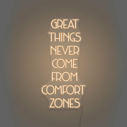 Great Things Never Come From Comfort Zones Led Neon Sign - Shineneon