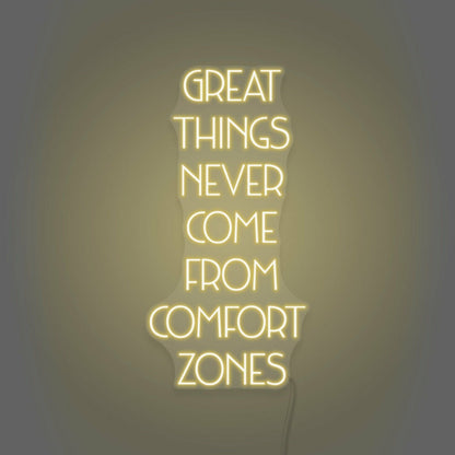 Great Things Never Come From Comfort Zones Led Neon Sign - Shineneon