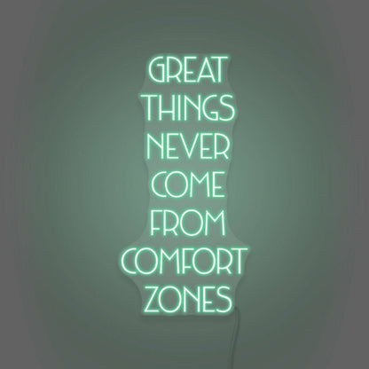 Great Things Never Come From Comfort Zones Led Neon Sign - Shineneon