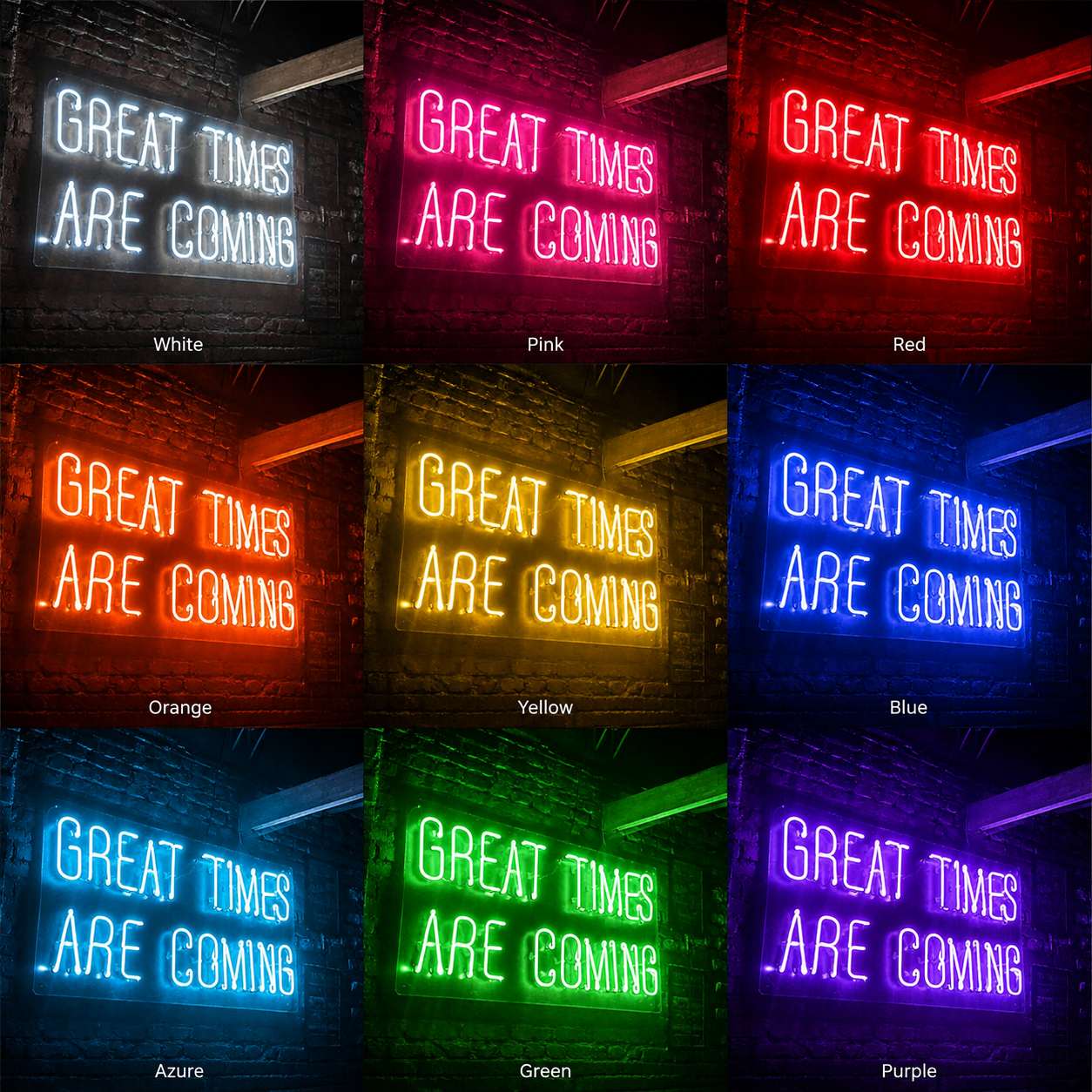 Great Times Are Coming LED Neon Sign - 05 Color Grid