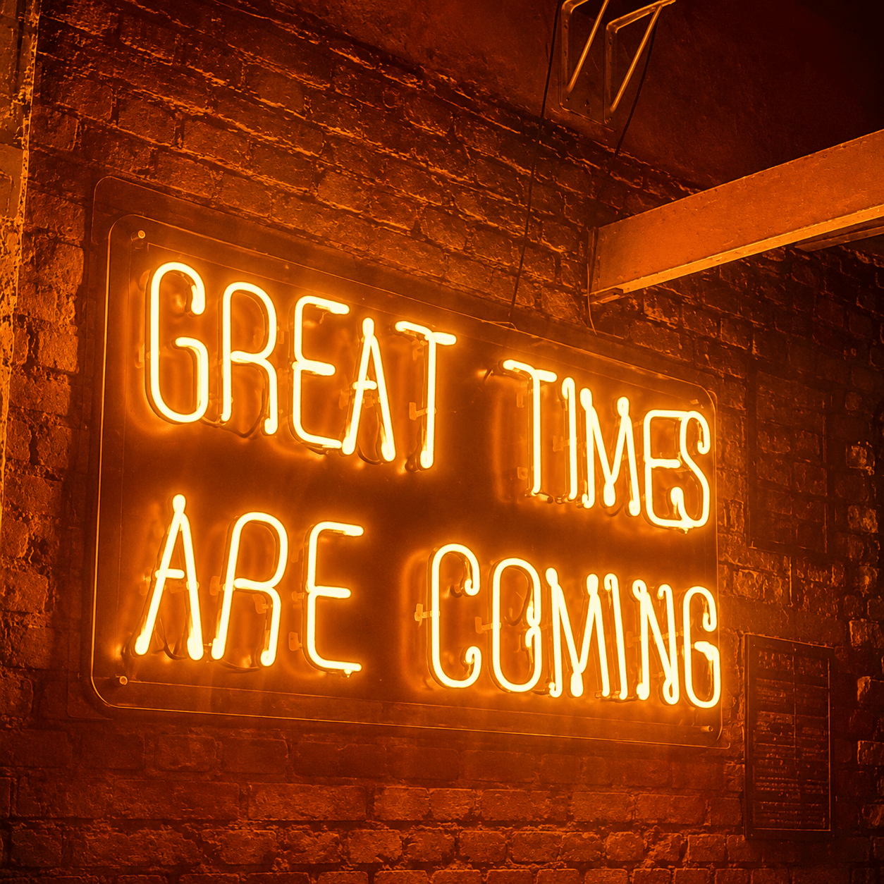 Great Times Are Coming LED Neon Sign - Shineneon