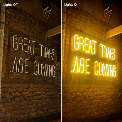 Great Times Are Coming LED Neon Sign Home Wall Art - 06 Day Night Comparison
