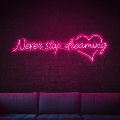 Green Glow Never Stop Dreaming Heart Led Neon Sign For Home Studio Decor | Shineneon