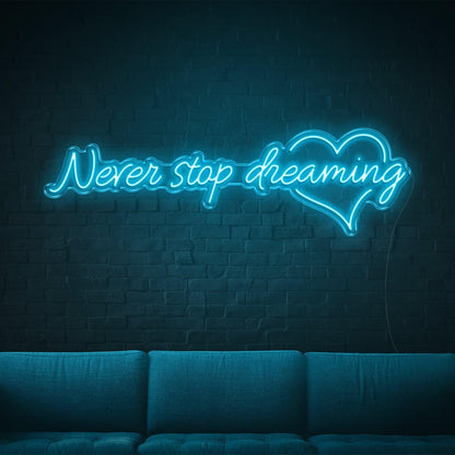 Green Glow Never Stop Dreaming Heart Led Neon Sign For Home Studio Decor | Shineneon