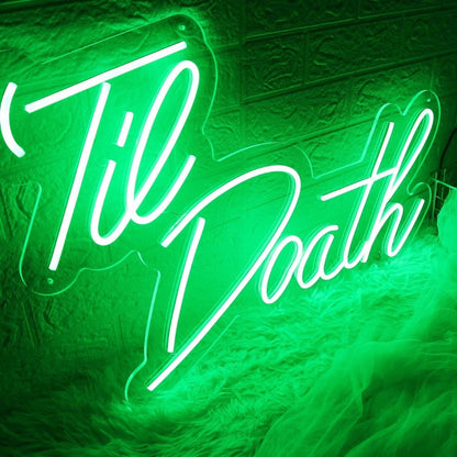 Green Till Death Led Neon Sign - Shineneon