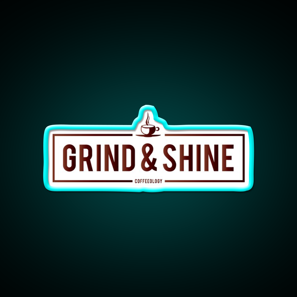 Grind And Shine Cafe Led Neon Sign Espresso Bar Art Rgb Color