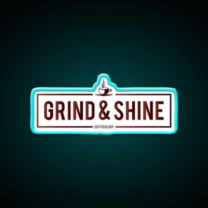Grind And Shine Cafe Led Neon Sign Espresso Bar Art Rgb Color