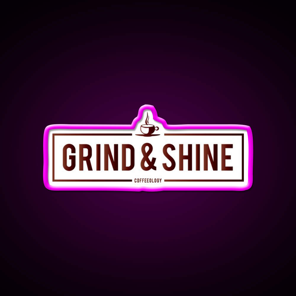Grind And Shine Cafe Led Neon Sign Espresso Bar Art Rgb Color