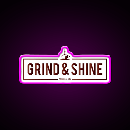 Grind And Shine Cafe Led Neon Sign Espresso Bar Art Rgb Color - Shineneon