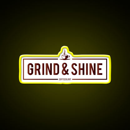 Grind And Shine Cafe Led Neon Sign Espresso Bar Art Rgb Color