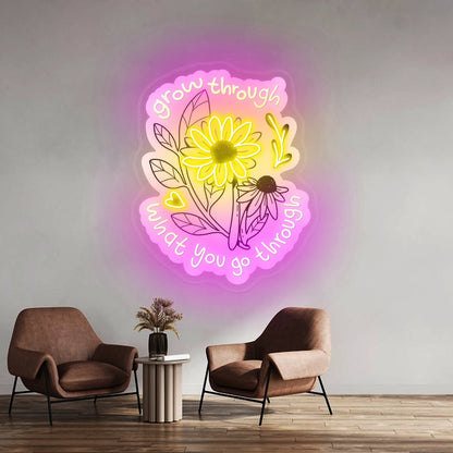 Grow Through What You Go Through Flowers Led Signs For Room - Shineneon