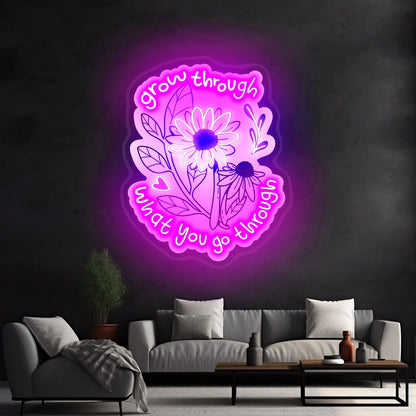 Grow Through What You Go Through Flowers Led Signs For Room - Shineneon