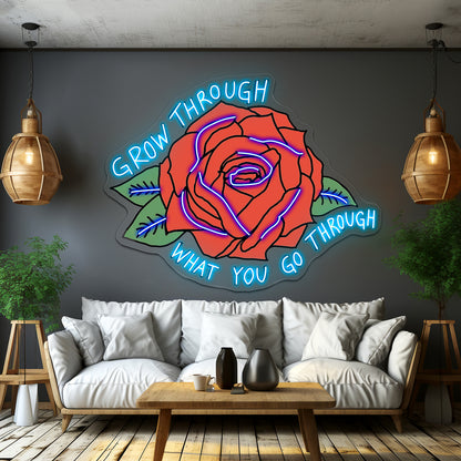 Grow Through What You Go Through Red Rose Love Neon Signs